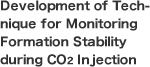 Development of Technique for Monitoring Formation Stability during CO2 Injection